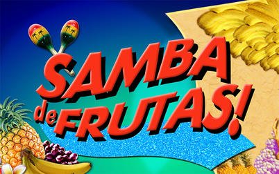 Play Samba de Frutas - Slots - IGT games
